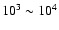 $10^3 \sim 10^4$