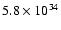 $5.8\times10^{34}$