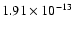 $1.91\times10^{-13}$