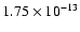$1.75\times10^{-13}$