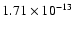 $1.71\times10^{-13}$