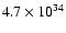 $4.7\times10^{34}$