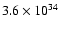 $3.6\times10^{34}$
