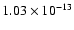 $ 1.03\times10^{-13}$