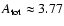 $A_{\rm tot}\approx
3.77$