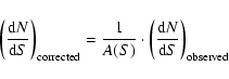\begin{displaymath}\left(\frac{{\rm d}N}{{\rm d}S}\right)_{\rm corrected}=\frac{...
...(S)}\cdot\left(\frac{{\rm d}N}{{\rm d}S}\right)_{\rm observed}
\end{displaymath}