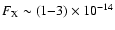 $F_{\rm X}\sim (1{-}3)\times
10^{-14}$