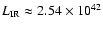 $L_{\rm IR}\approx 2.54\times 10^{42}$