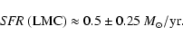 \begin{displaymath}{\it SFR}~({\rm LMC)}\approx 0.5\pm0.25~M_\odot/{\rm yr}.
\end{displaymath}