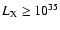$L_{\rm X}\geq10^{35}$