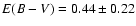 $E(B-V)=0.44\pm0.22$
