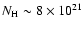 $N_{\rm H}\sim8\times10^{21}$