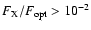 $F_{\rm X}/F_{\rm opt}>10^{-2}$