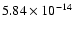 $5.84\times10^{-14}$
