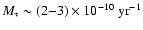 $M_*\sim (2{-}3)\times 10^{-10}~{\rm yr}^{-1}$