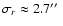 $\sigma_r\approx2.7\hbox{$^{\prime\prime}$ }$