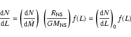 \begin{displaymath}\frac{{\rm d}N}{{\rm d}L}=\left( \frac{{\rm d}N}{{\rm d}\dot{...
...S}}\right) f(L)=
\left(\frac{{\rm d}N}{{\rm d}L}\right)_0 f(L)
\end{displaymath}