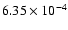 $6.35\times10^{-4}$