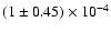 $(1\pm 0.45)\times 10^{-4}$