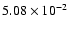 $5.08\times10^{-2}$
