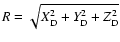 $R=\sqrt{X_{\rm D}^2 +
Y_{\rm D}^2 + Z_{\rm D}^2}$