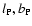 $l_{\rm P},
b_{\rm P}$