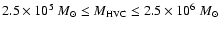 $2.5 \times 10^{5}~M_\odot \le M_{\rm\scriptstyle HVC} \le 2.5\times
10^6~M_\odot$