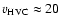 $v_{\rm\scriptstyle HVC}\approx 20$