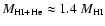 $M_{\rm HI+He} \approx 1.4~ M_{\rm
HI}$