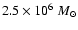 $2.5 \times 10^6~M_\odot$