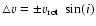 $\triangle v=\pm v_{\rm rot}~\sin(i)$