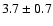 $3.7\pm0.7$