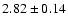 $2.82 \pm 0.14$