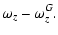 $\displaystyle \omega_z - \omega_z^G.$