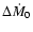 $\Delta\dot{M}_0$