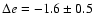 $\Delta e=-1.6\pm 0.5$