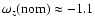 $\omega_z(\rm nom) \approx -1.1$