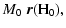 $\displaystyle M_0 \; \vec{r}({\rm H}_0),$