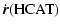 $\displaystyle \dot{\vec{r}}({\rm HCAT})$