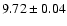 $9.72 \pm 0.04$