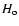 $H_{\rm o}$