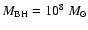 $M_{{\rm BH}}= 10^8~M_{\odot}$