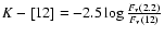 $K-[12]=-2.5\log\frac{F_{\nu}(2.2)}{F_{\nu}(12)}$