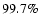 $99.7\%$