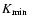 $K_{\rm min}$