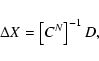 \begin{displaymath}\Delta X= \left[ C^N\right]^{-1} D ,
\end{displaymath}