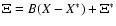 $\Xi=B(X-X^*)+\Xi^*$