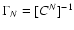 $\Gamma_N=[C^N]^{-1}$