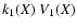 $k_1(X)\;V_1(X)$