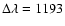 $\Delta\lambda=1193$